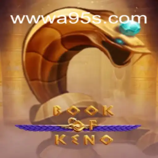 BookOfKeno: Descubra o Fascinante Mundo do Jogo Online na A95S.com